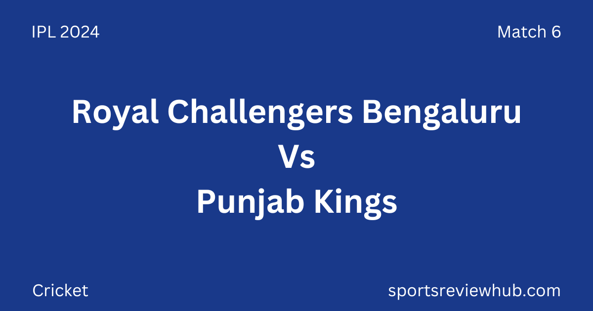 Royal Challengers Bengaluru Vs Punjab Kings