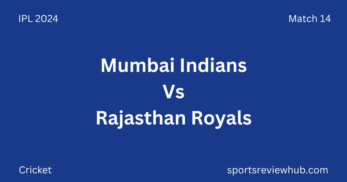 Mumbai Indians Vs Rajasthan Royals