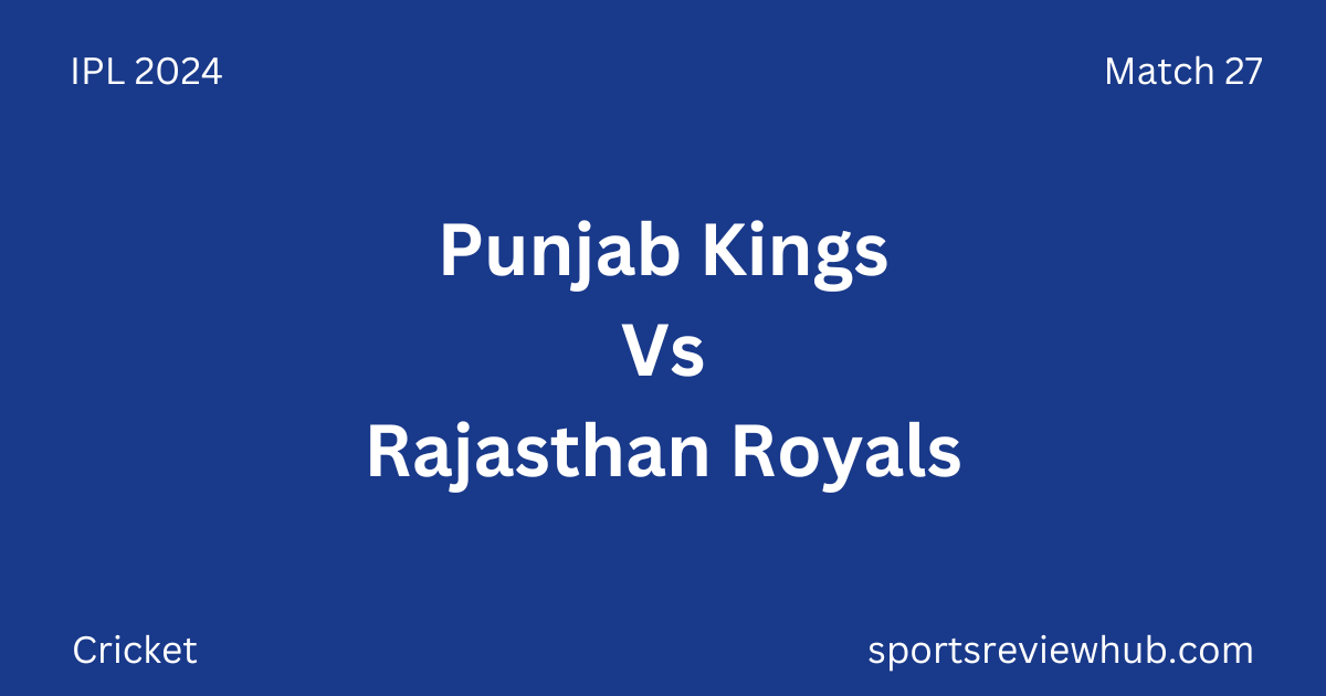 Punjab Kings Vs Rajasthan Royals