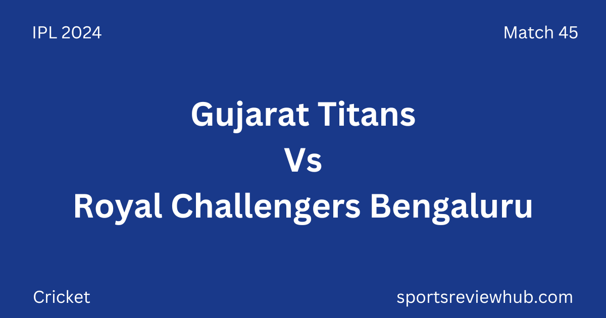 Gujarat Titans Vs Royal Challengers Bengaluru