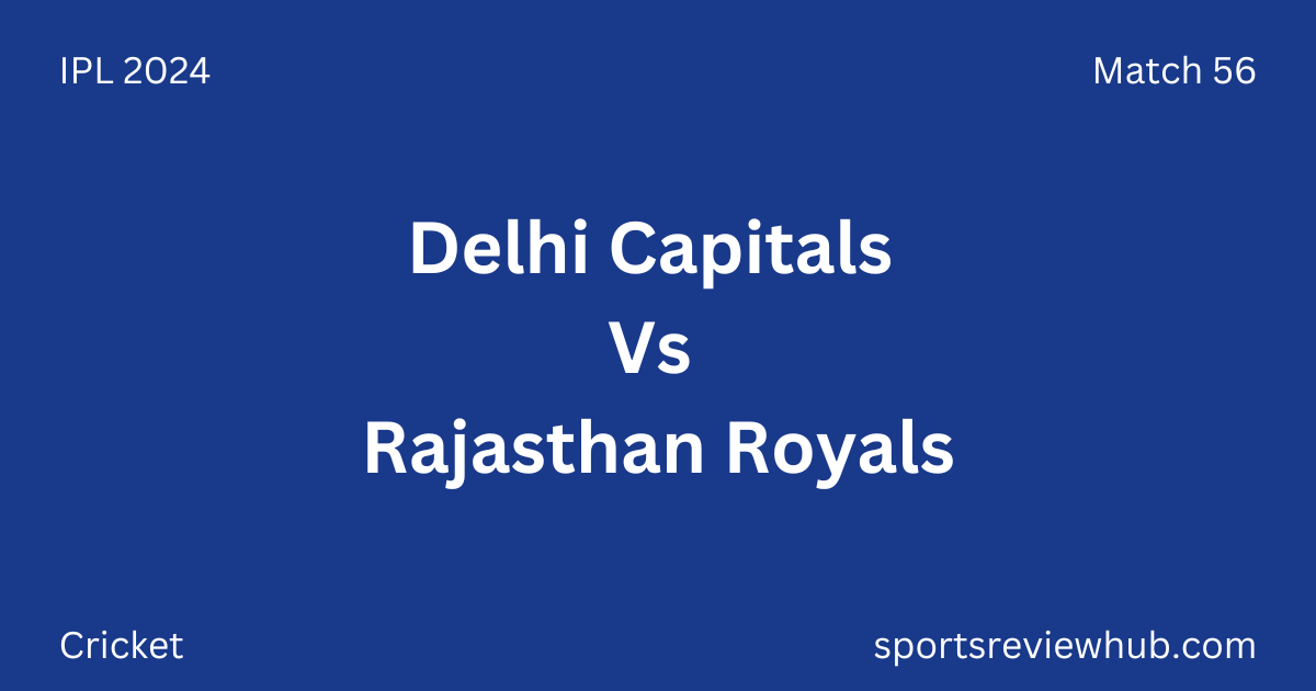 Delhi Capitals Vs Rajasthan Royals