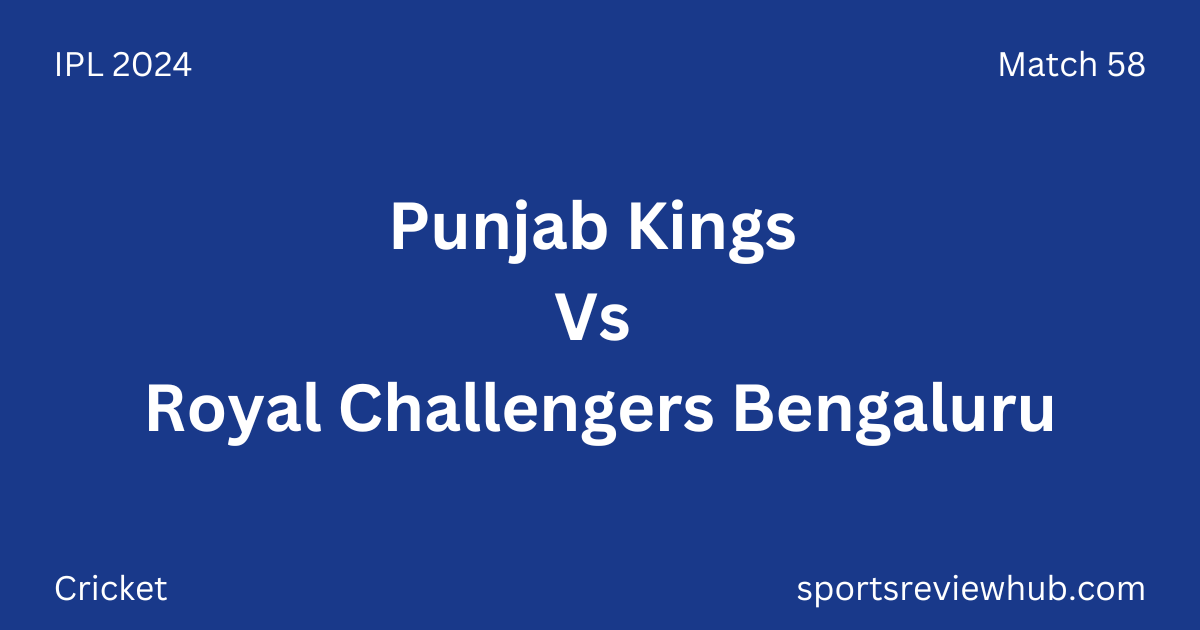 Punjab Kings Vs Royal Challengers Bengaluru