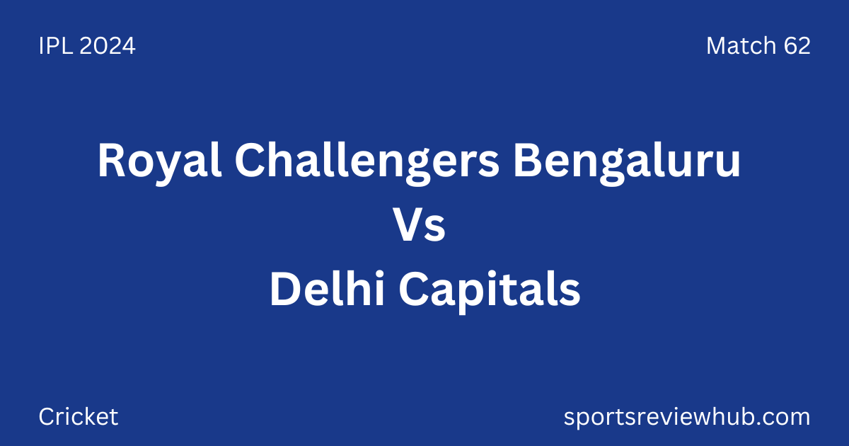 Royal Challengers Bengaluru Vs Delhi Capitals