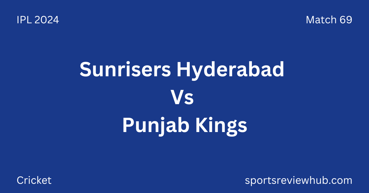 Sunrisers Hyderabad vs Punjab Kings