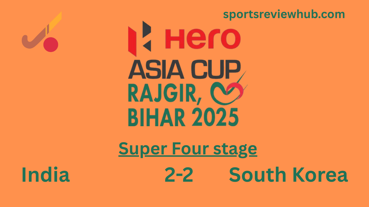 India drew 2-2 with South Korea in the Asia Cup Hockey 2025
